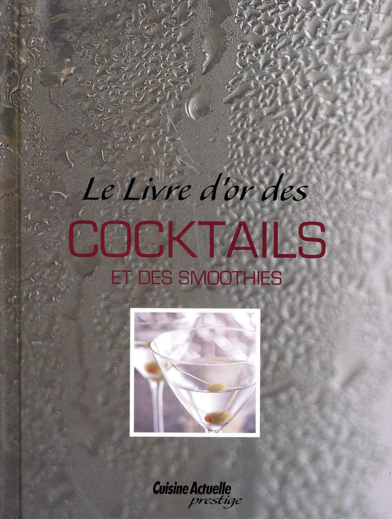 Le Livre d'or des cocktails et des smoothies Books