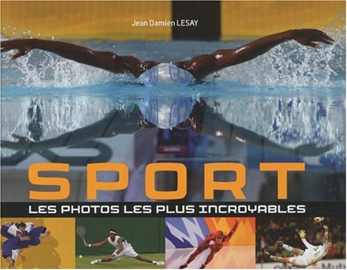 Sport, les photos les plus incroyables book