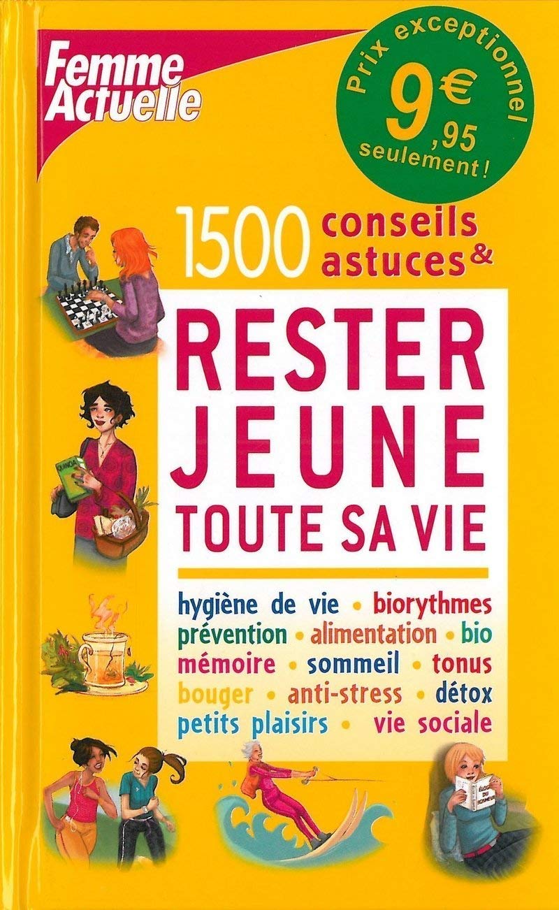 1500 conseils et astuces pour rester jeune toute sa vie Books