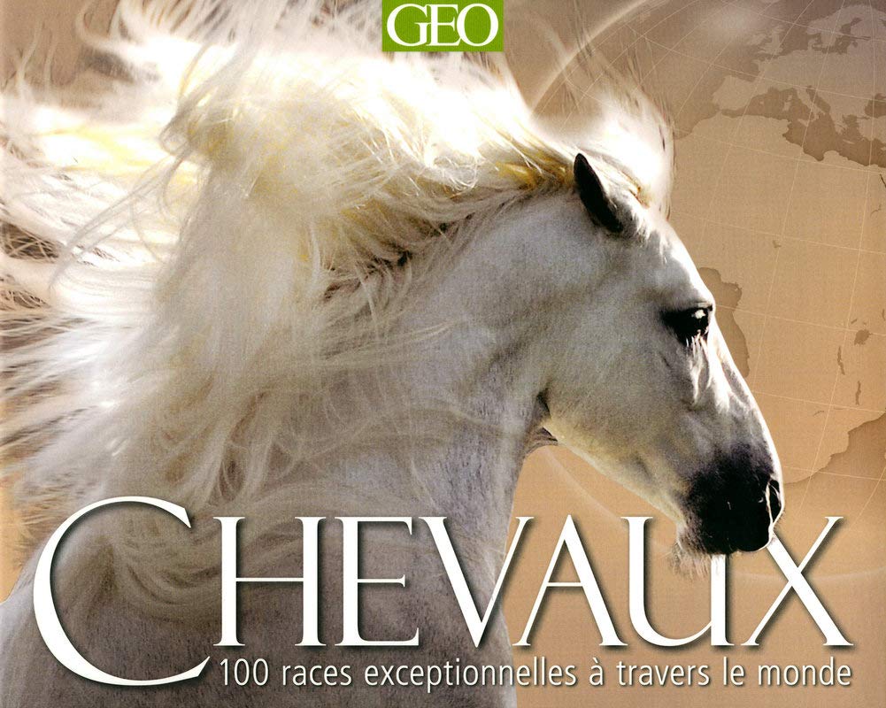 Chevaux: 100 races exceptionnelles à travers le monde Leisure & Fun