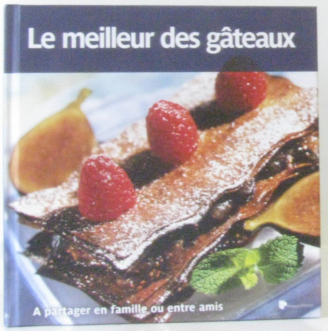 COLLECTION "LE MEILLEUR..." VOL.5 / LE MEILLEUR DES GÂTEAUX book