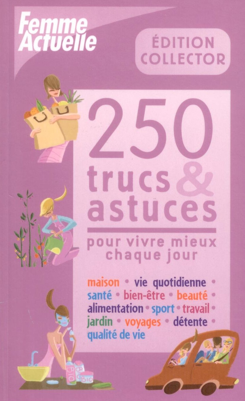 250 trucs et astuces pour vivre mieux chaque jour book