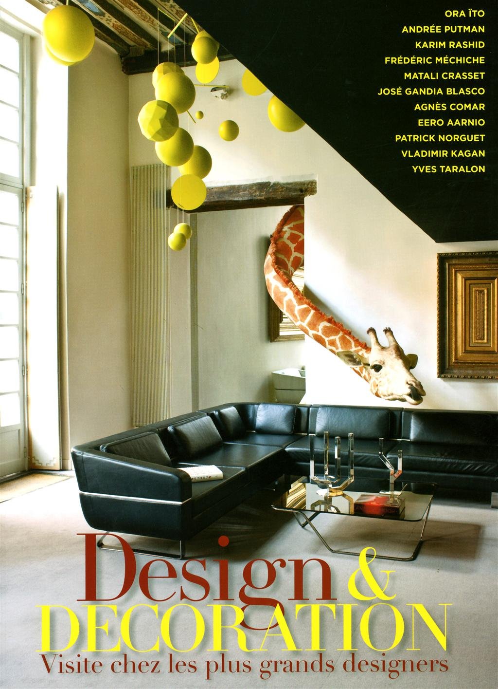 Design & decoration: Visite chez les plus grands designers book