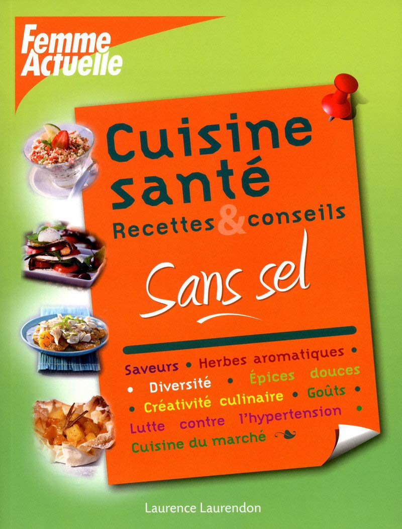 Cuisine santé sans sel: Recettes & conseils Books