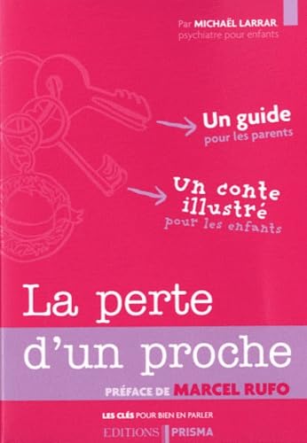 La perte d'un proche: Un guide pour les parents et un conte illustré pour les enfants Books