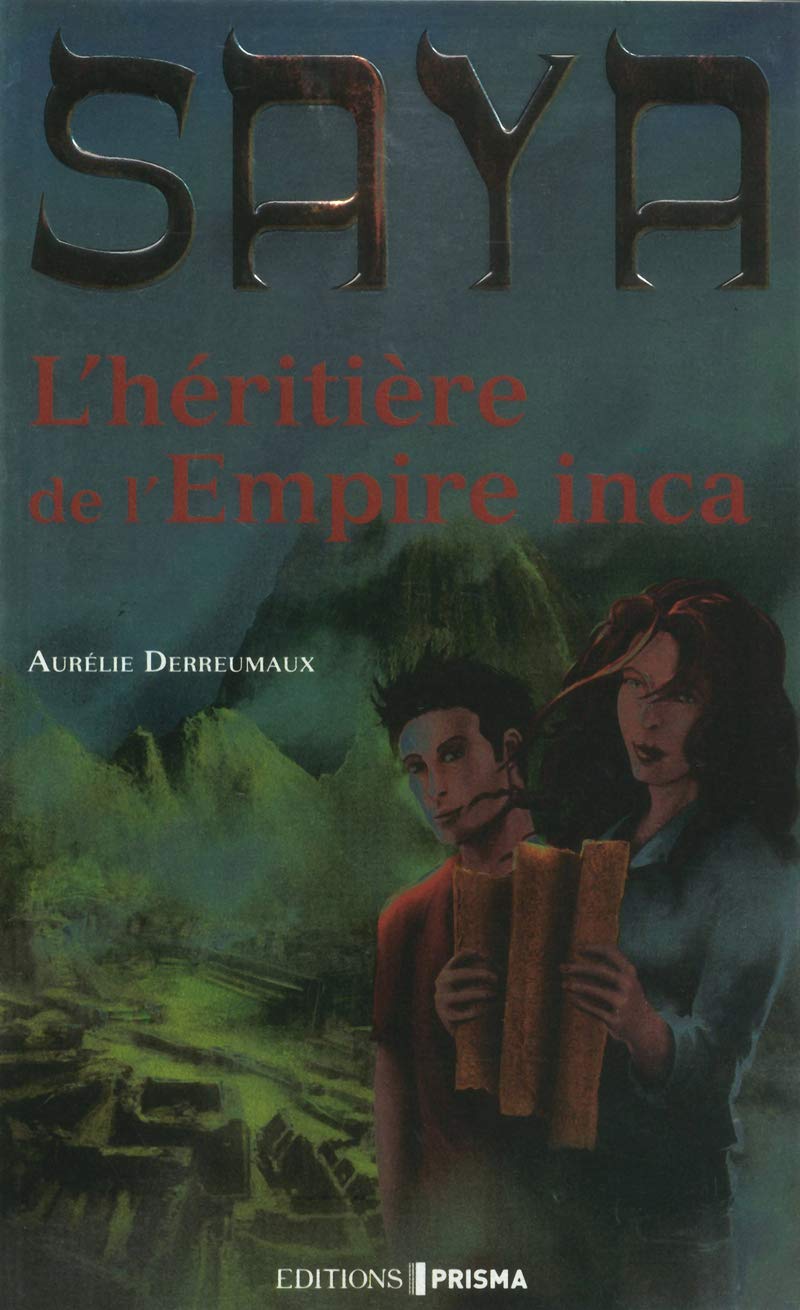 Saya volume 1: L'héritière de l'empire Inca (01) book