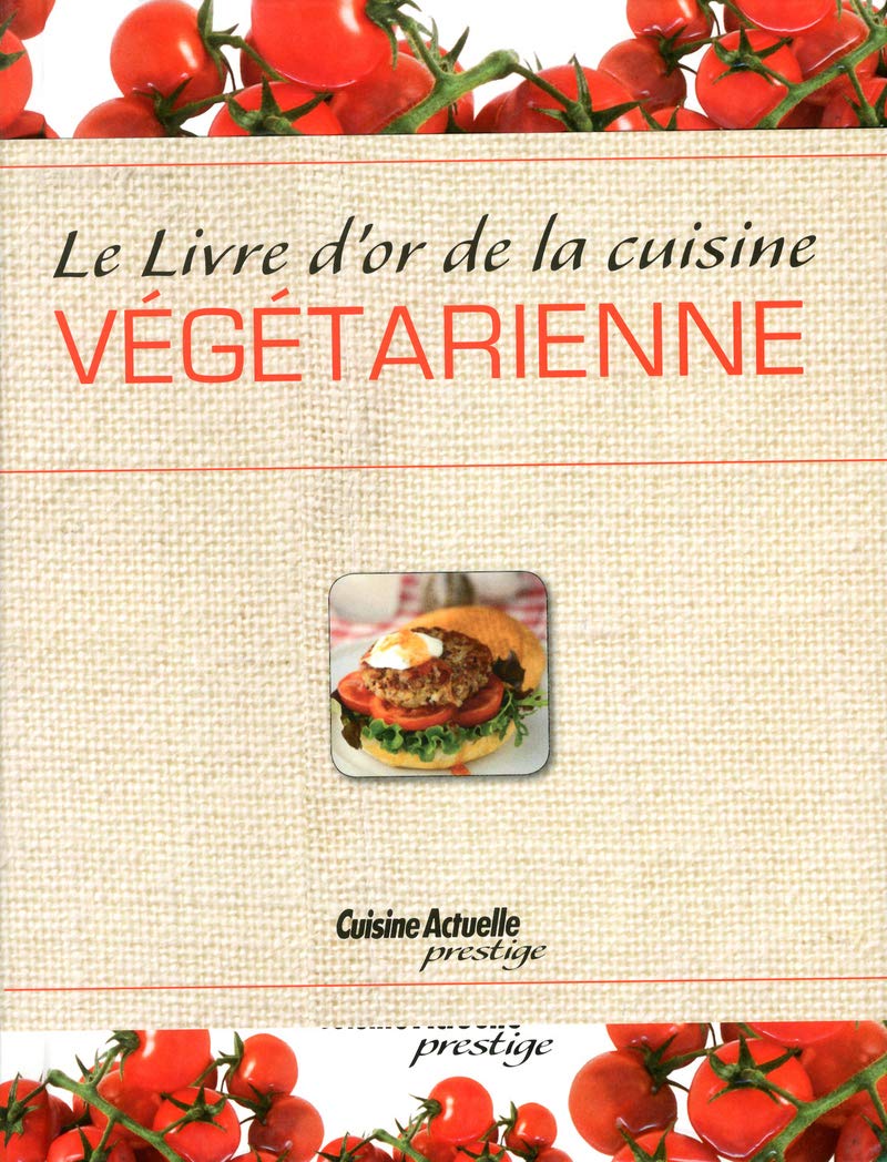 Le Livre d'or de la cuisine végétarienne Books