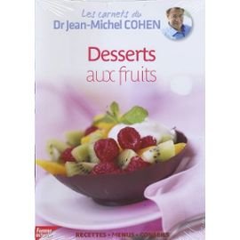 Les carnets du Dr Jean-Michel Cohen Vol. 8 - Desserts aux fruits Books