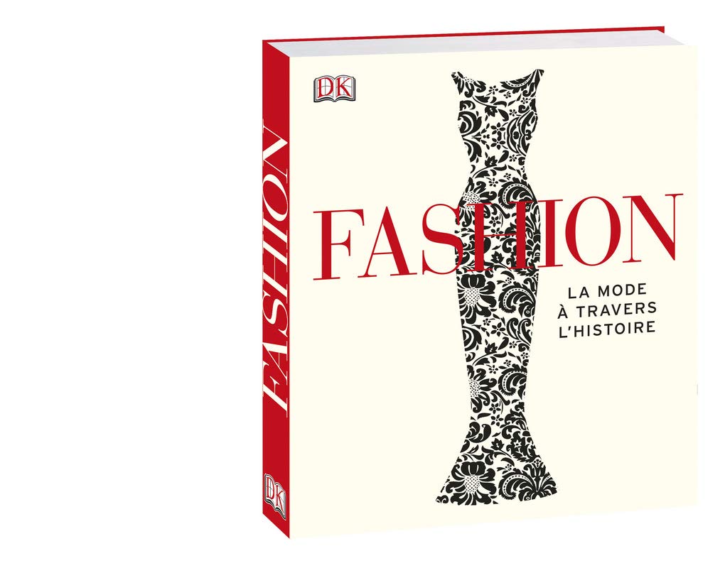 Fashion: La mode à travers l'histoire Books