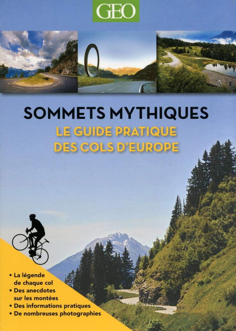 Sommets mythiques: Le guide pratique des cols d'Europe Leisure & Fun