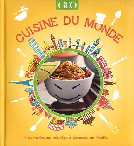 Cuisine du monde: Les meilleures recettes à savourer en famille Books