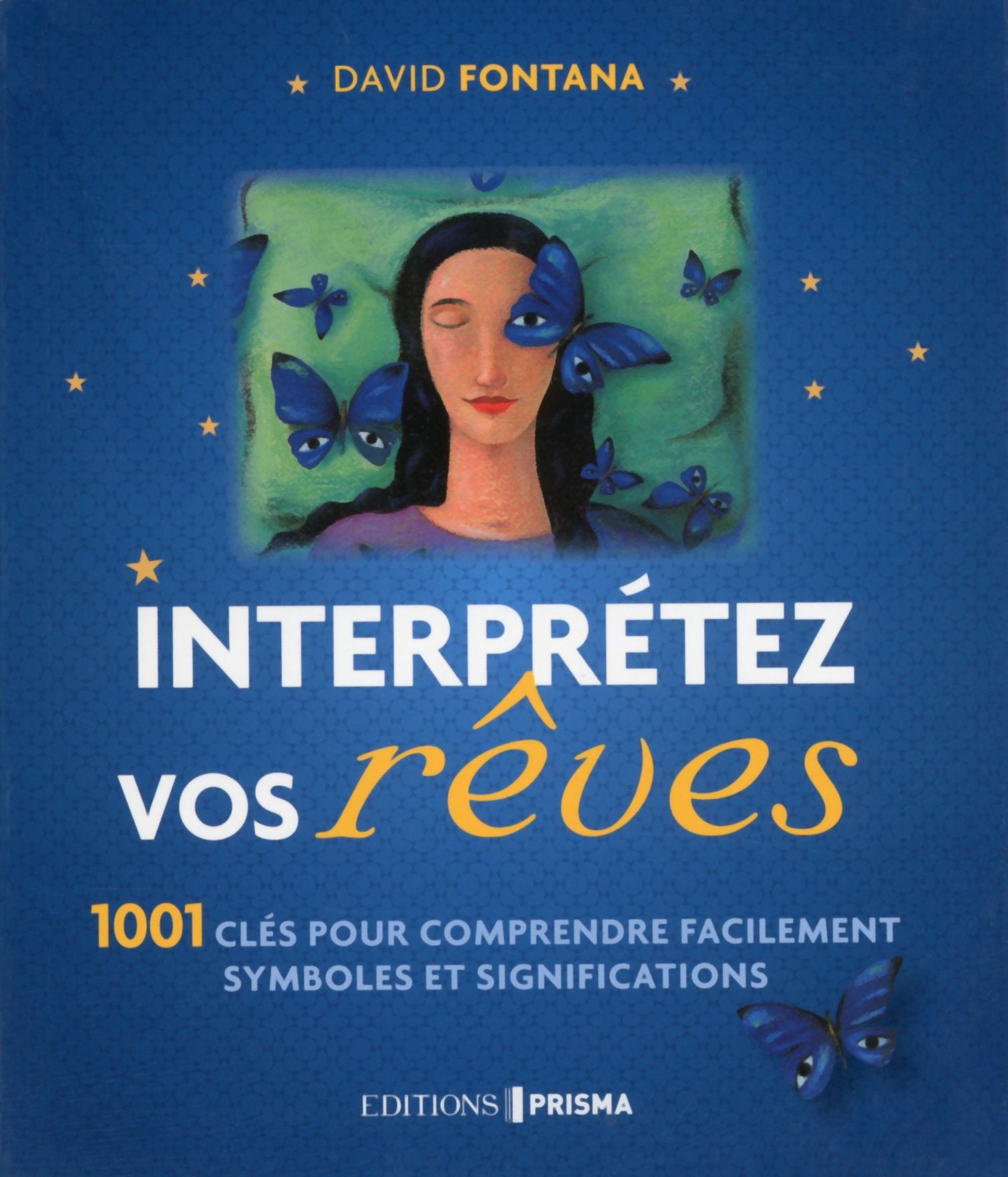 Interprétez vos rêves: 1001 clés pour comprendre facilement symboles et significations Books