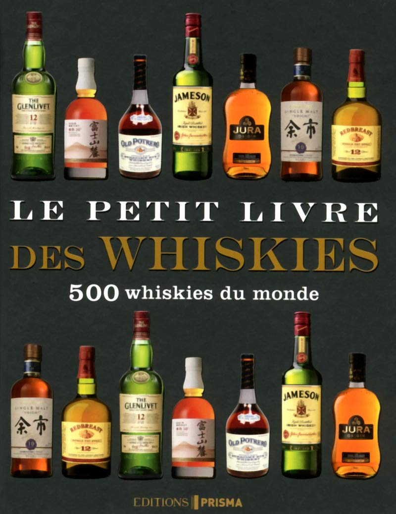 Le petit livre des whiskies: 500 whiskies du monde Books
