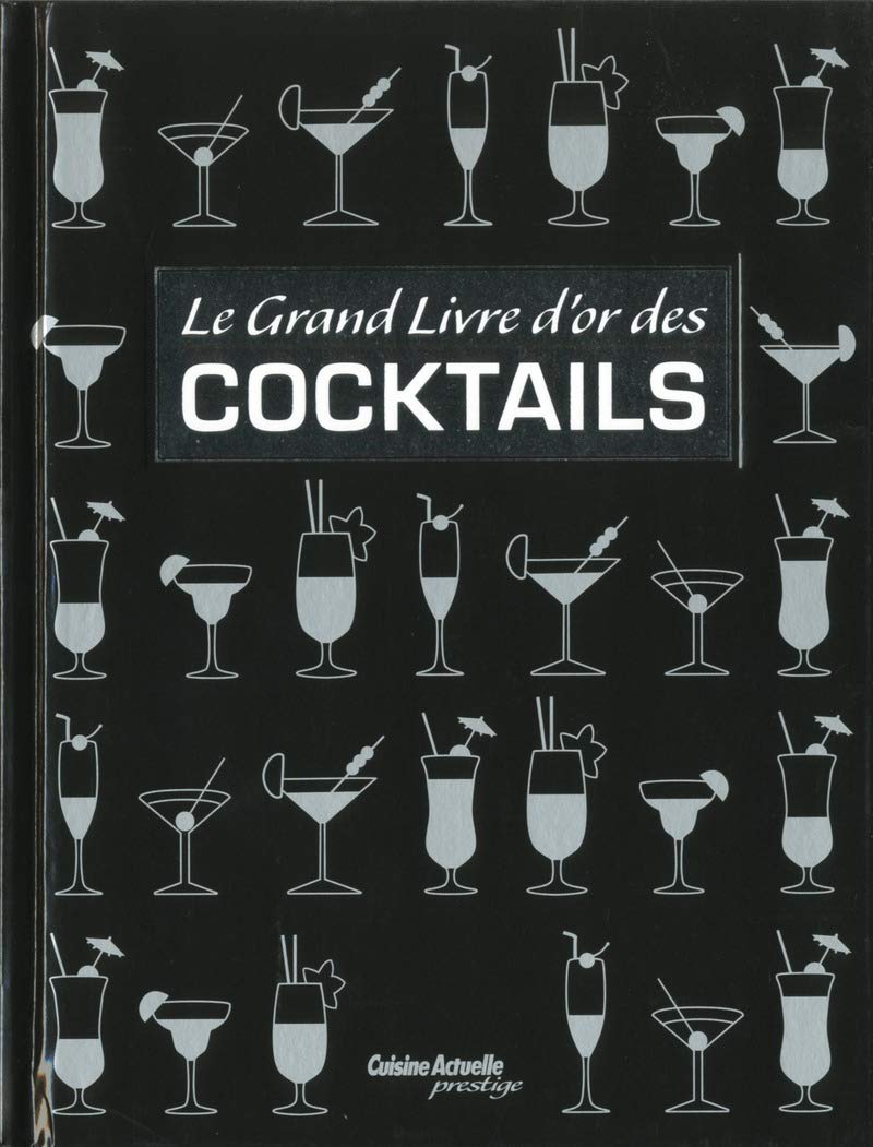Le grand livre d'or des cocktails book