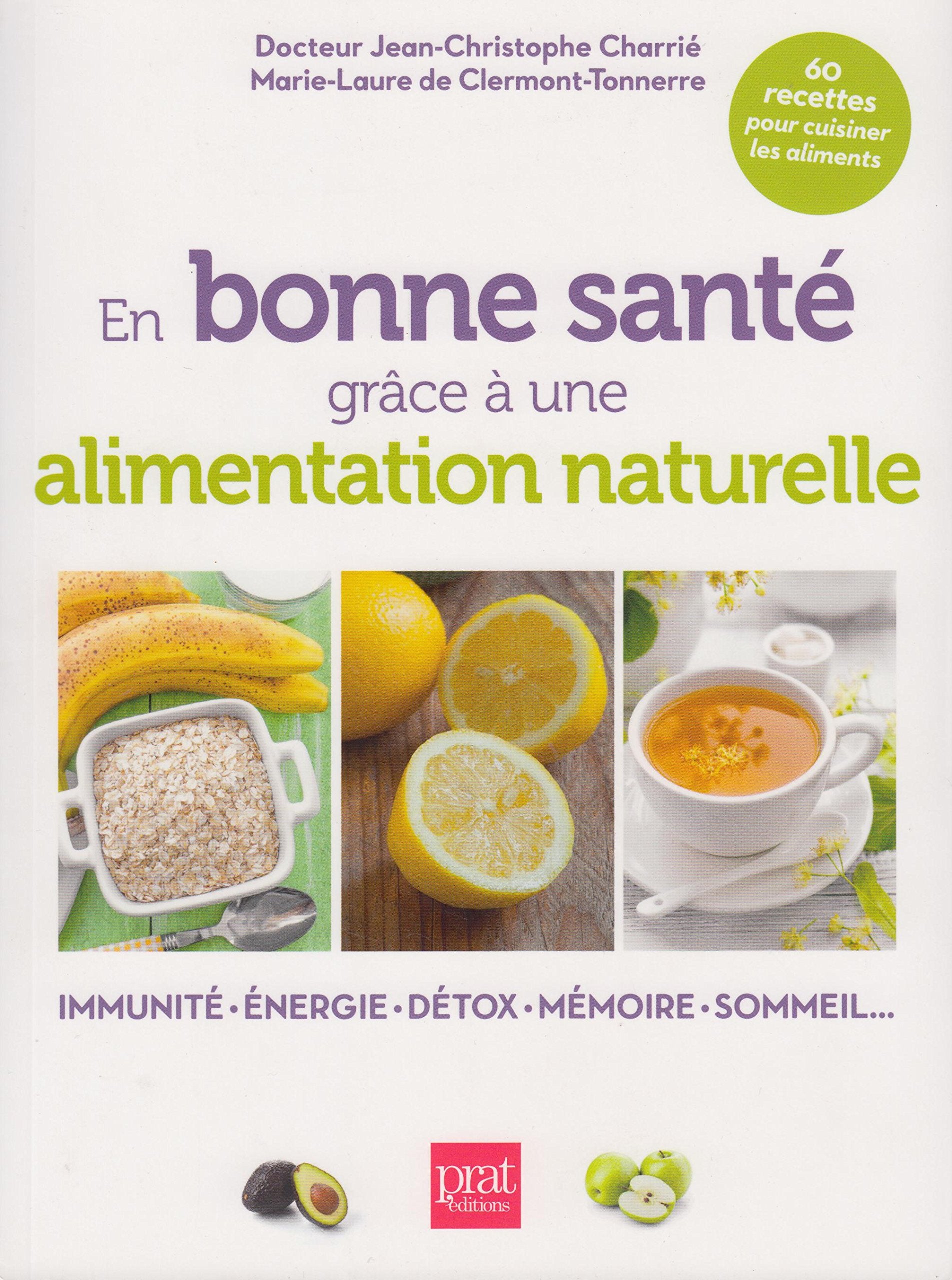 En bonne santé grâce à une alimentation naturelle. ... Book Books