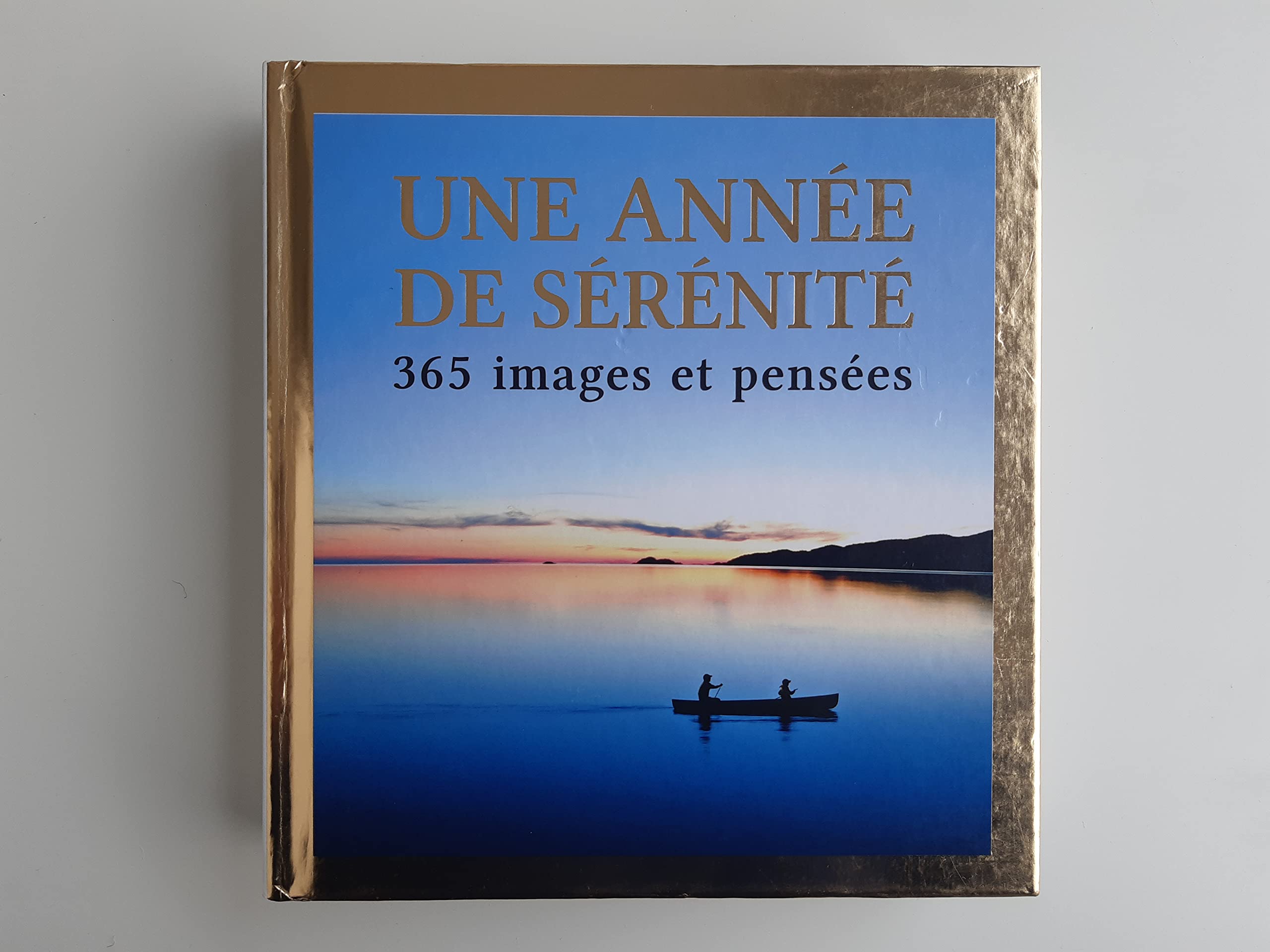 Une année de sérénité 365 images et pensées book