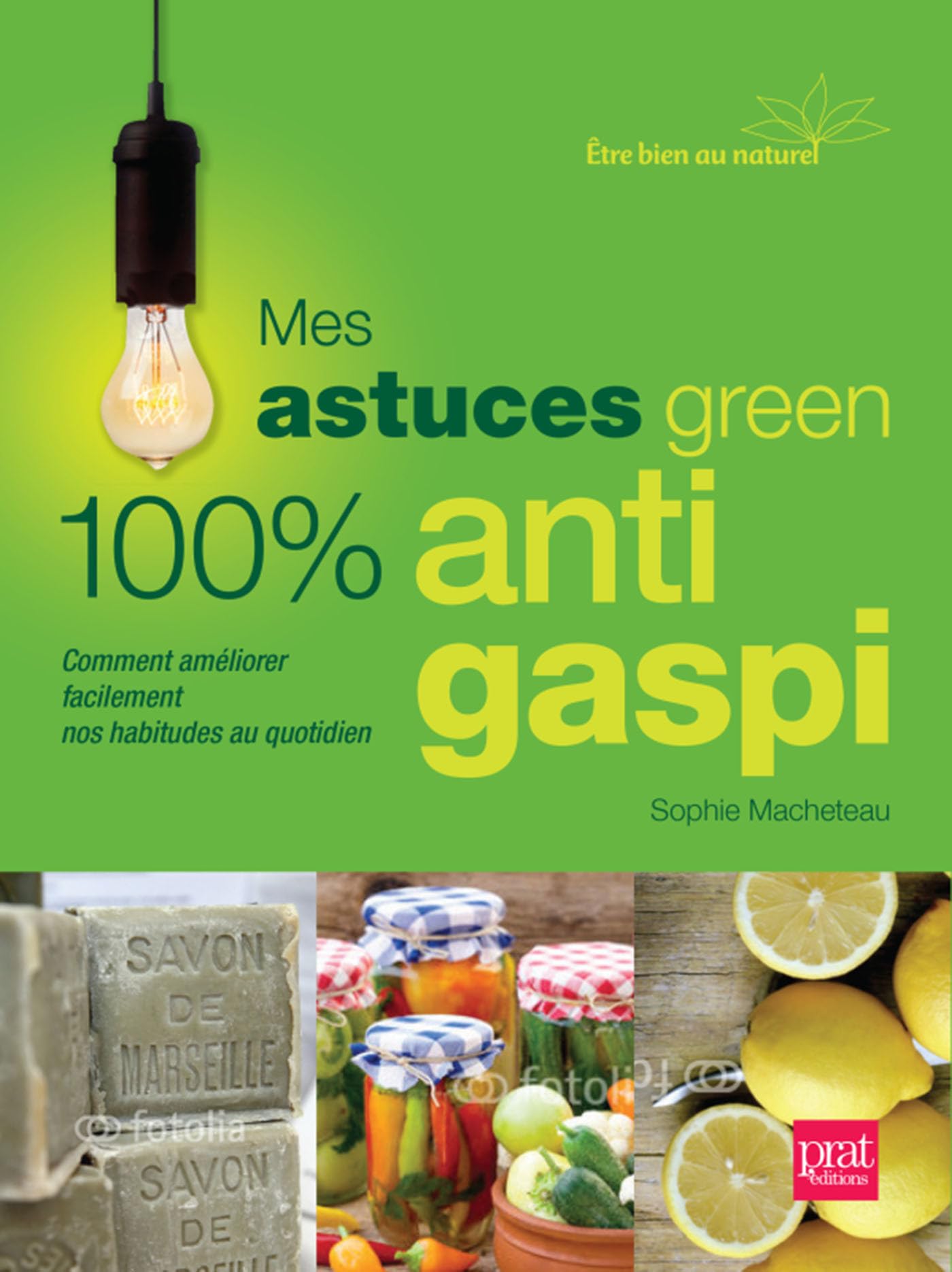 Mes astuces green 100 % anti gaspi Leisure, Home & Garden