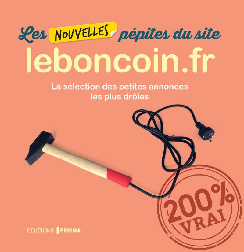 Les nouvelles pépites du site leboncoin.fr: La sélection des petites annonces les plus drôles Books