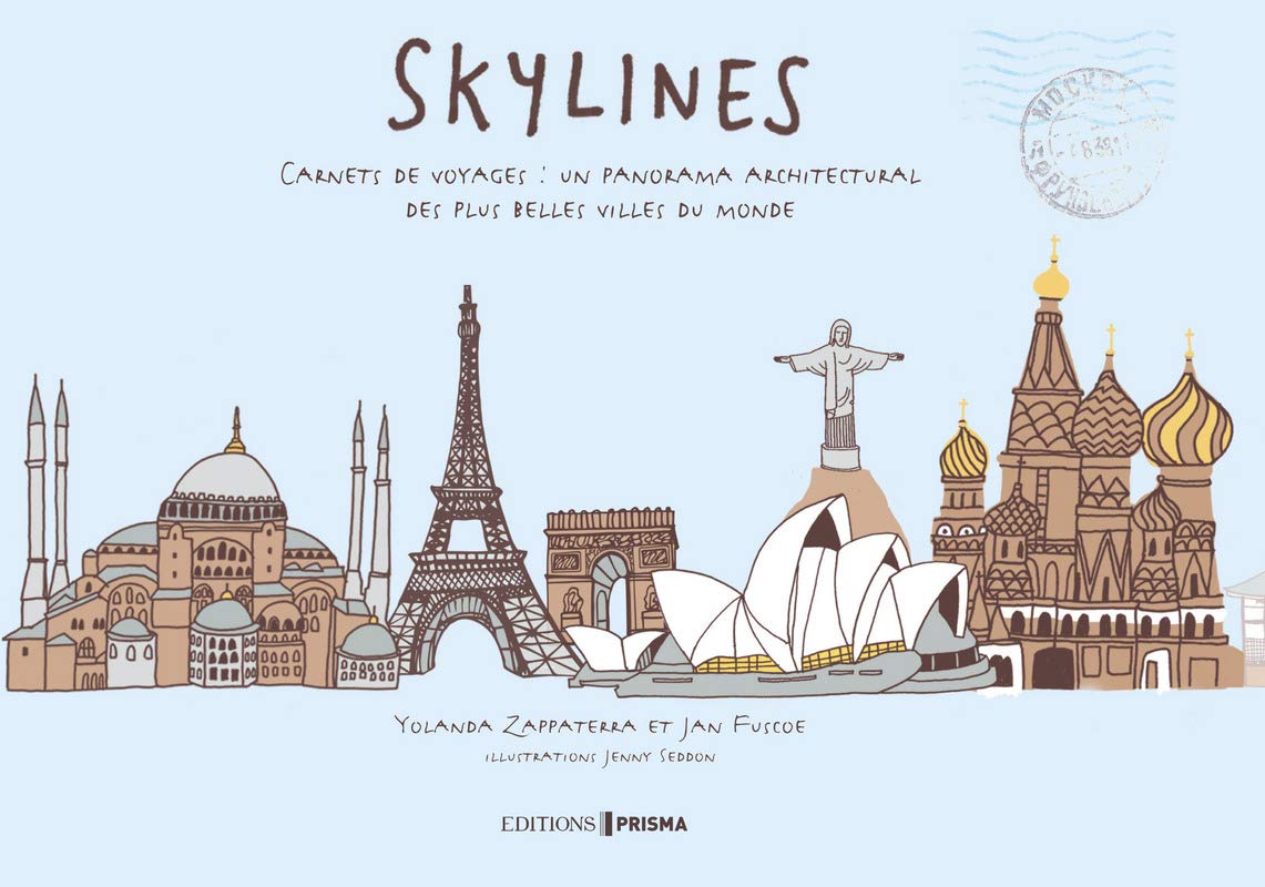 Skylines - Carnets de voyages : un panorama architecturale des plus belles villes du monde book