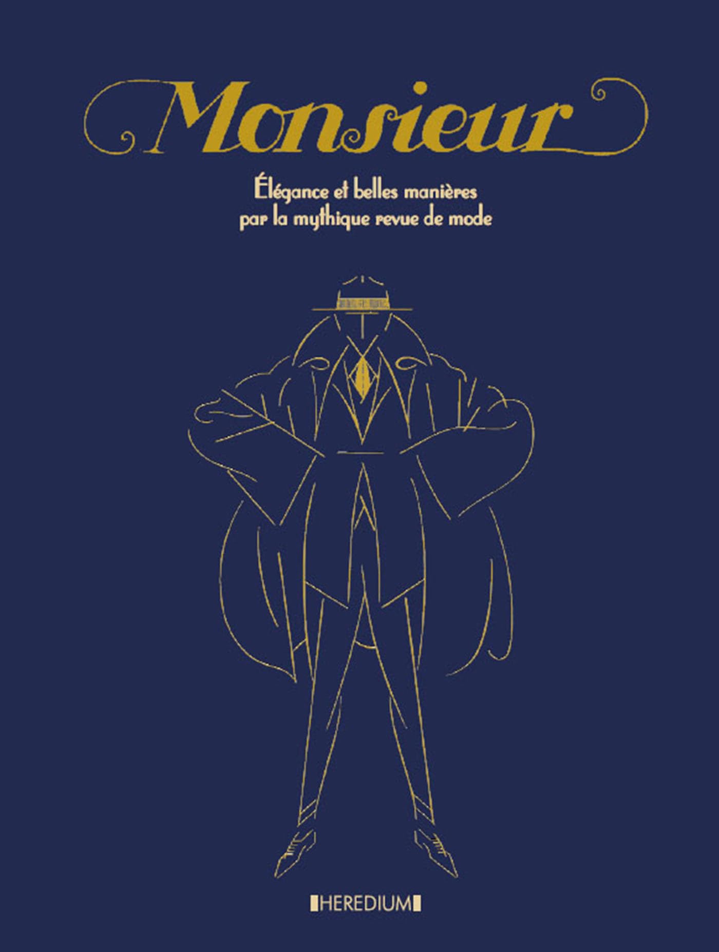 Monsieur: Elegance et belles manières par la mythique revue de mode Film, Art & Culture