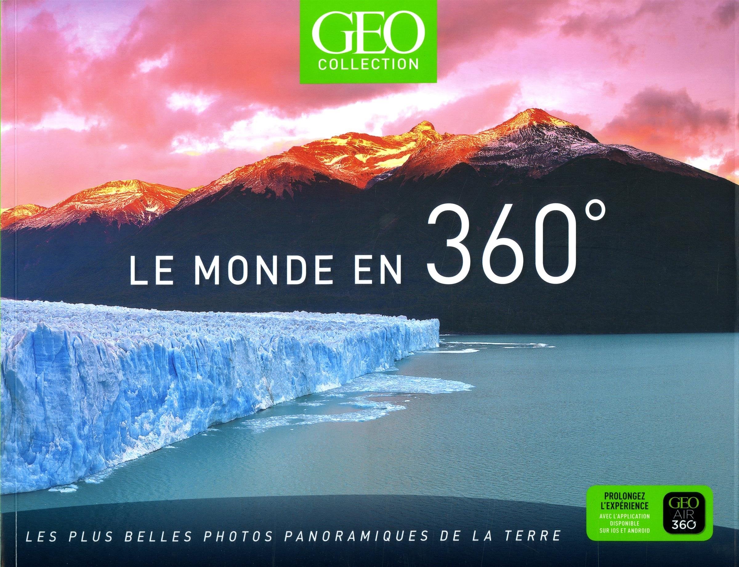 Le monde en 360 degrès - GEO Collection Travelogues