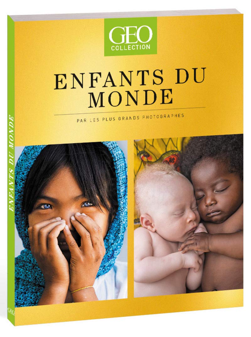 Enfants du Monde - Par les plus grands photographes - GEO Collection Photography