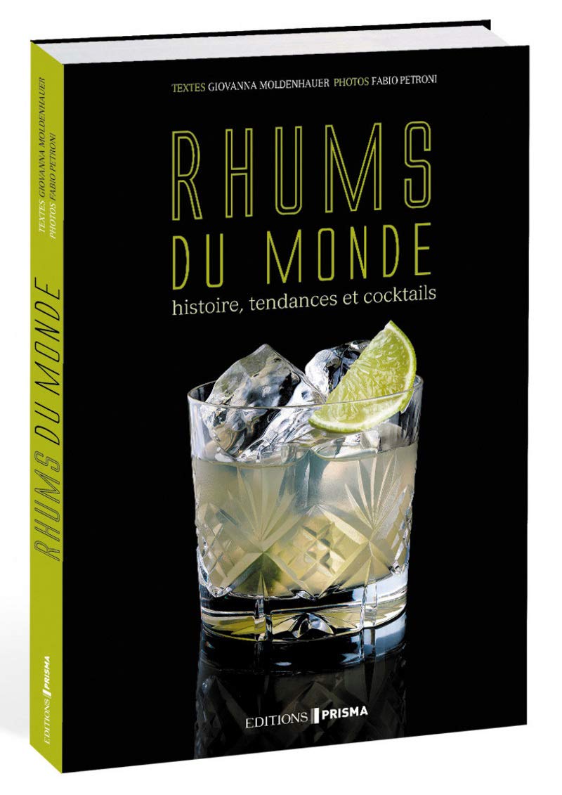 Rhums du monde: Histoire, tendances et cocktails Books