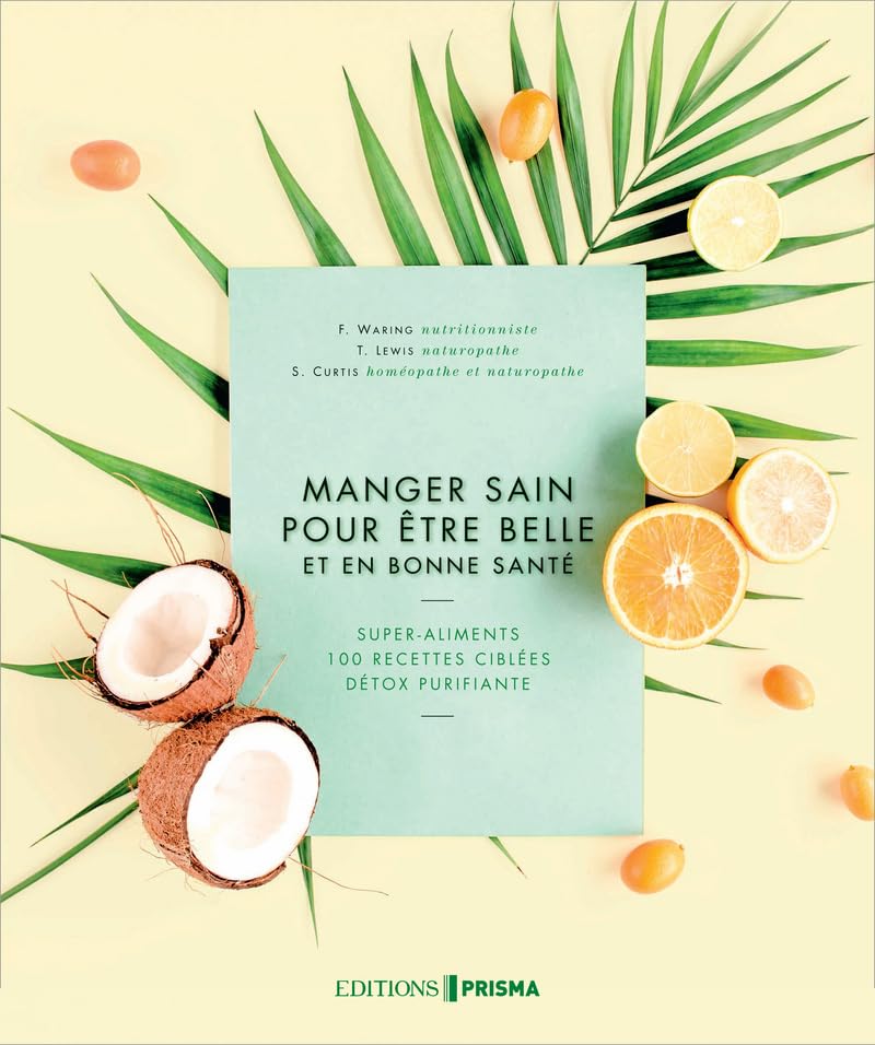 Manger sain pour être belle et en bonne santé Books