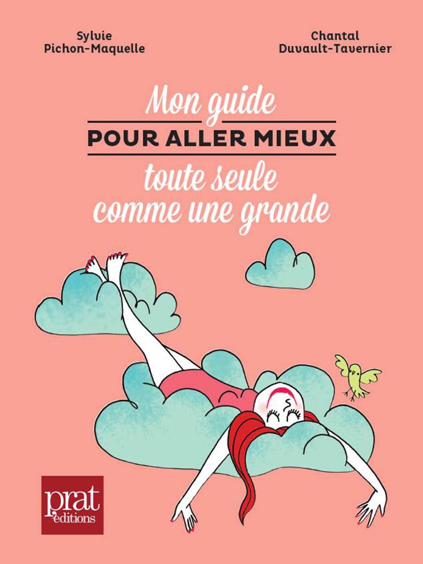 Mon guide pour aller mieux toute seule comme une grande - Nouvelle Edition Books