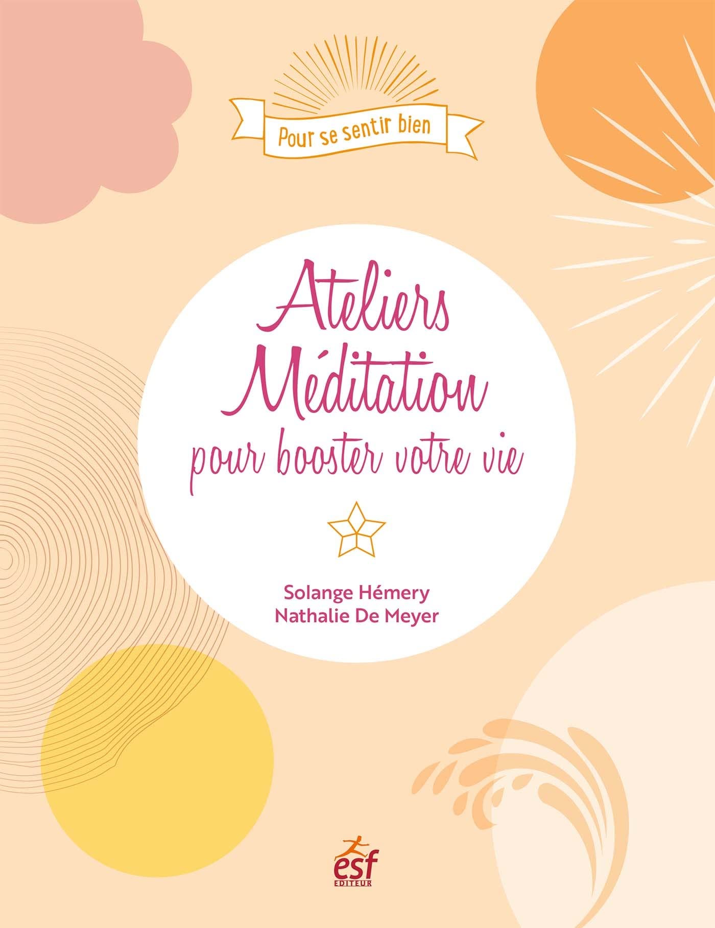 Ateliers méditation pour booster votre vie book
