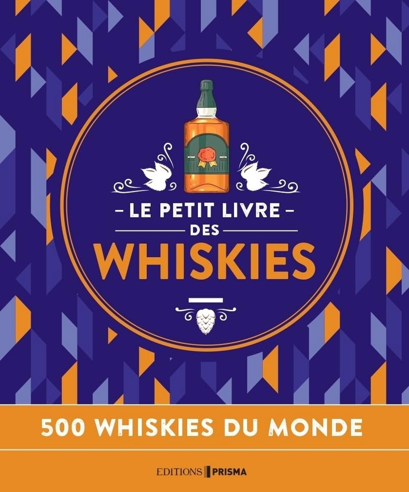 Le petit livre des whiskies: 500 whiskies du monde Books