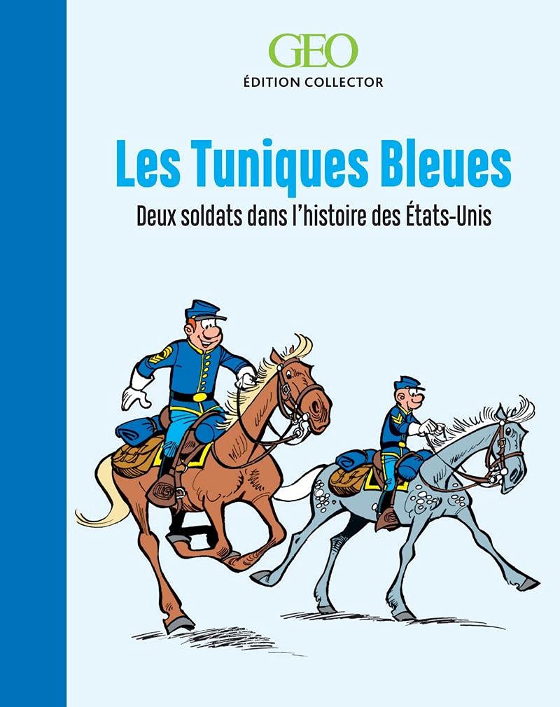 Les Tuniques bleues: Deux soldats dans l'histoire des Etats-Unis book