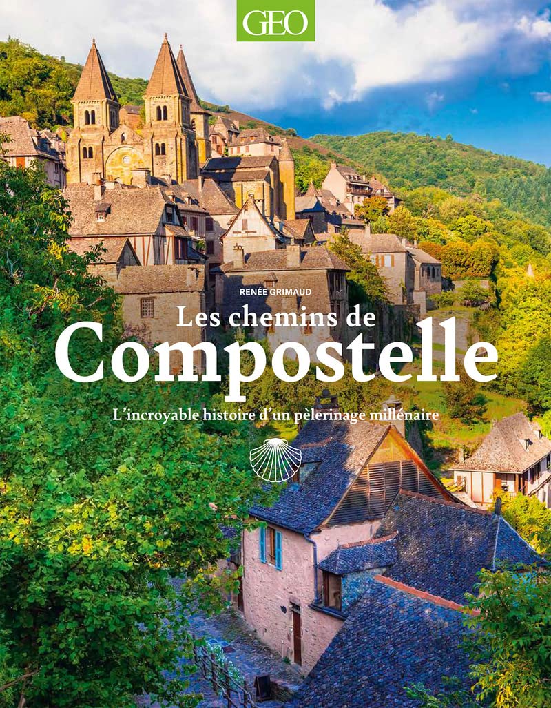 Les chemins de Compostelle. L'incroyable histoire d'un pèlerinage millénaire book