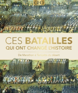 Ces batailles qui ont changé l'histoire : de Marathon à Tempête du désert Politics & History