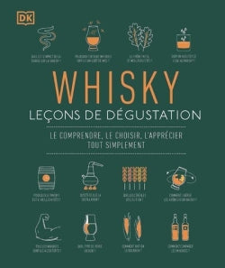 Whisky : leçons de dégustation : une nouvelle façon d'apprécier le whisky Leisure, Home & Garden