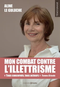 Mon combat contre l'illettrisme book
