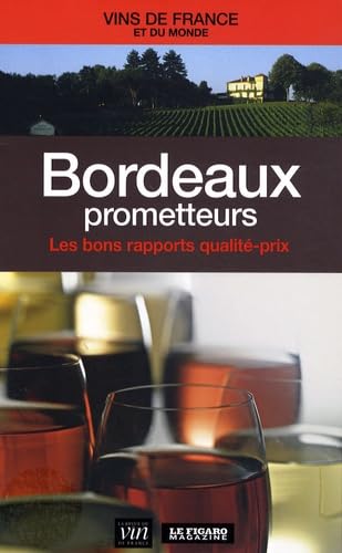 Bordeaux prometteurs: Les bons rapports qualité-prix book