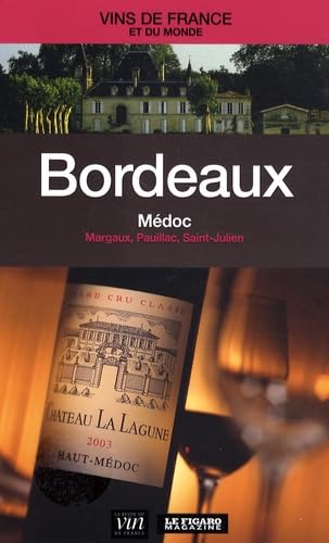 Bordeaux - Médoc: Margaux, Pauillac, Saint-Julien Books