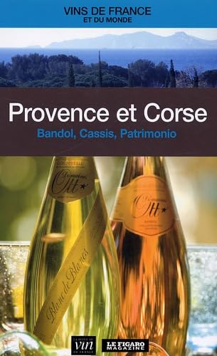 Provence et Corse: Bandol, Cassis, Patrimonio book