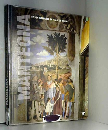 Andrea Mantegna et Son Influence en Italie du Nord - Les Grands Maitres de l'Art Books
