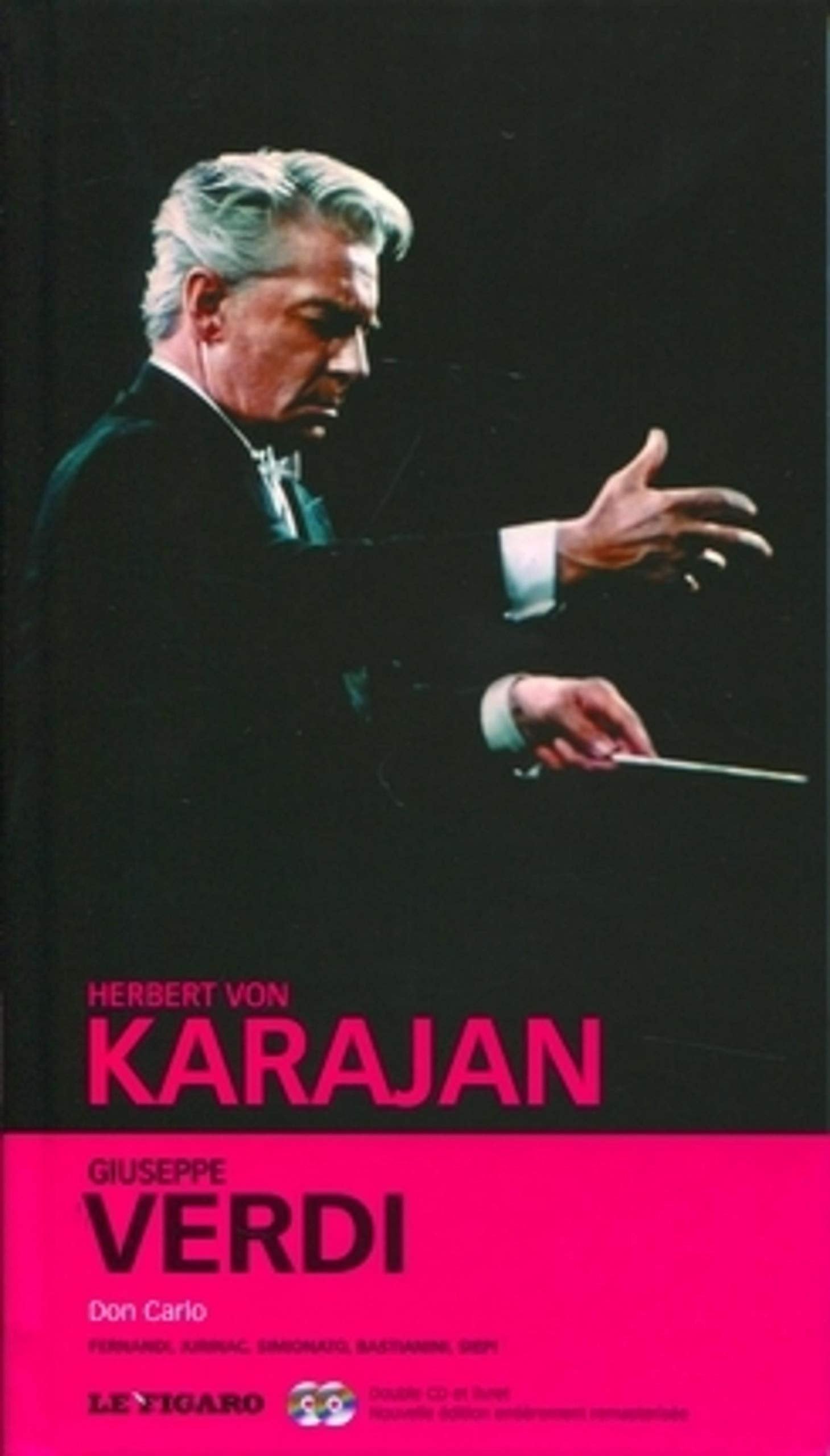 Guiseppe Verdi, Volume 31 : Don Carlo, Fernandi, Jurinac, Simionato, Bastianini, Siepi (CD Inclus) book
