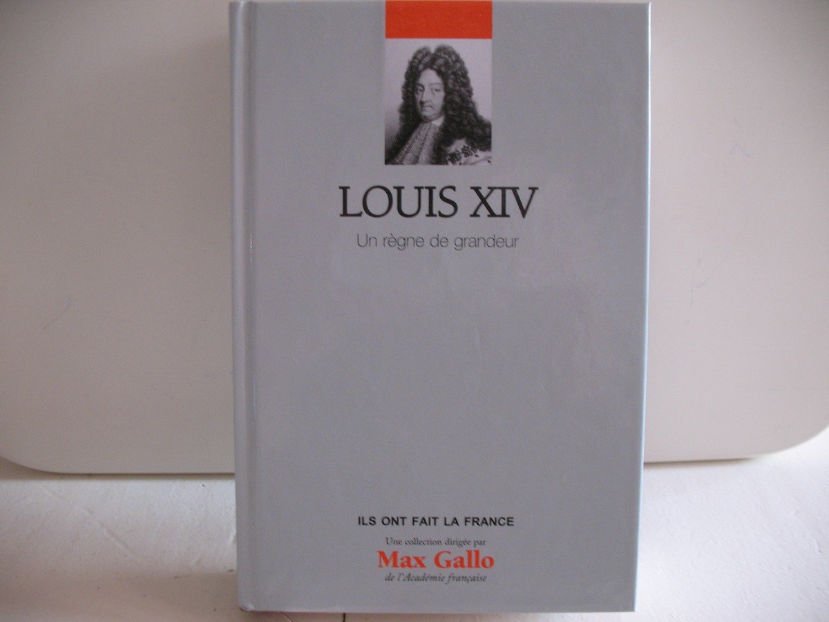 Louis XIV : Un règne de grandeur. Volume 2. book