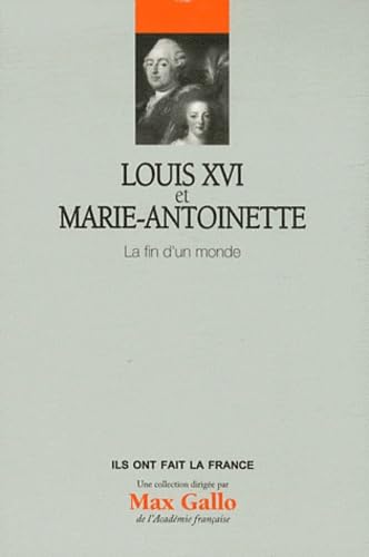 Louis XVI et Marie-Antoinette : La fin d'un monde, tome 5 book