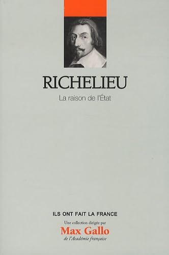 Richelieu - volume 11. La raison de l'Etat. book