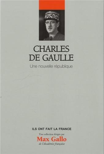 Charles de Gaulle - Volume 19 - Une nouvelle république French history
