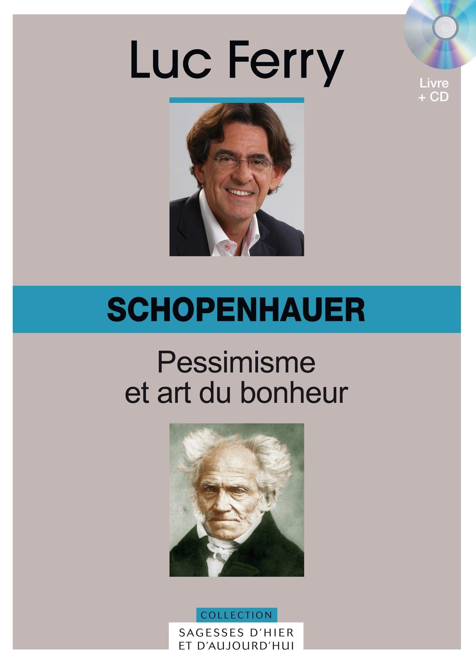 SCHOPENHAUER. PESSIMISME ET ART DU BONHEUR. VOLUME 13. AVEC CD-ROM. (13) book