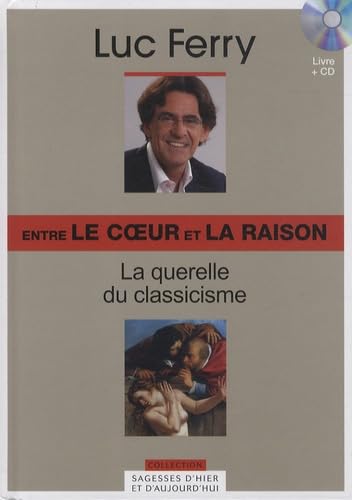 Entre le coeur et la raison: La querelle du classicisme book