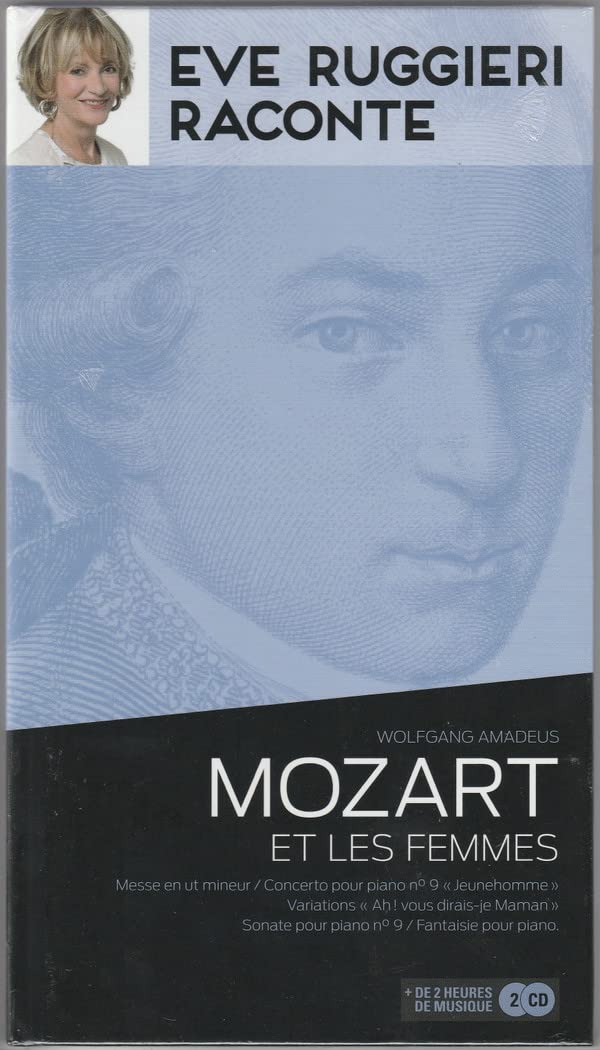 Eve Ruggieri raconte Mozart et les femmes Music