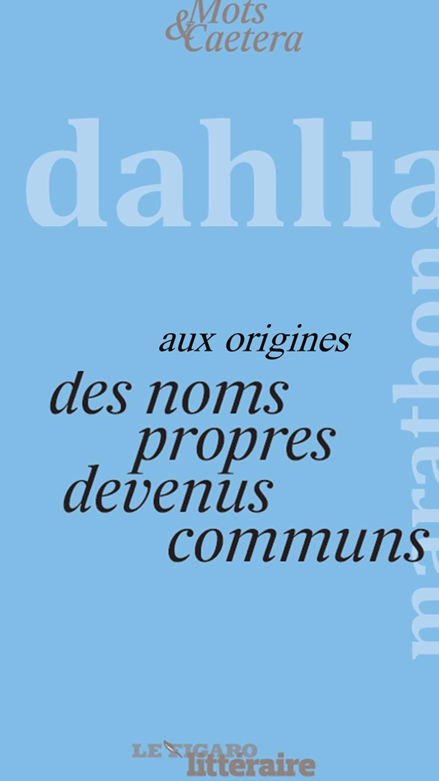 Le fabuleux destin des noms propres devenus communs Reference Books