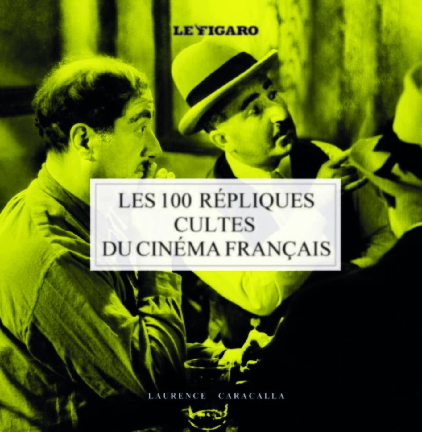 Guide des 100 phrases culte du cinéma book